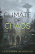 CLIMATE OF CHAOS - NEWBOULD. CASSANDRA
